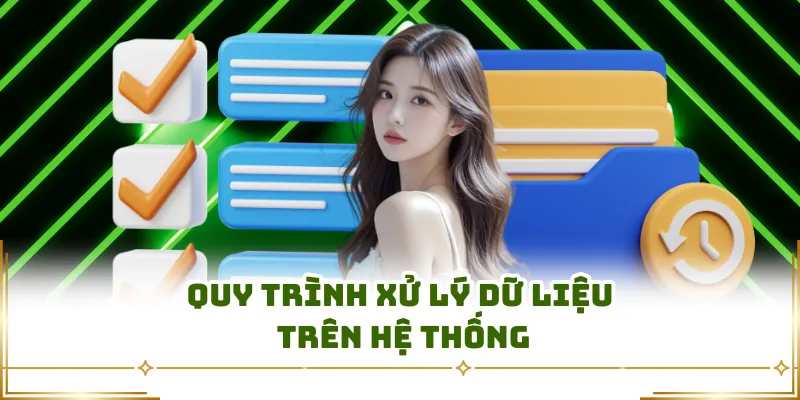 Quy trình xử lý dữ liệu trên hệ thống