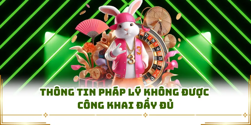 Thông tin pháp lý không được công khai đầy đủ