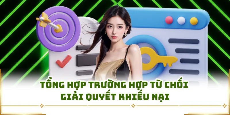 Tổng hợp trường hợp từ chối giải quyết khiếu nại
